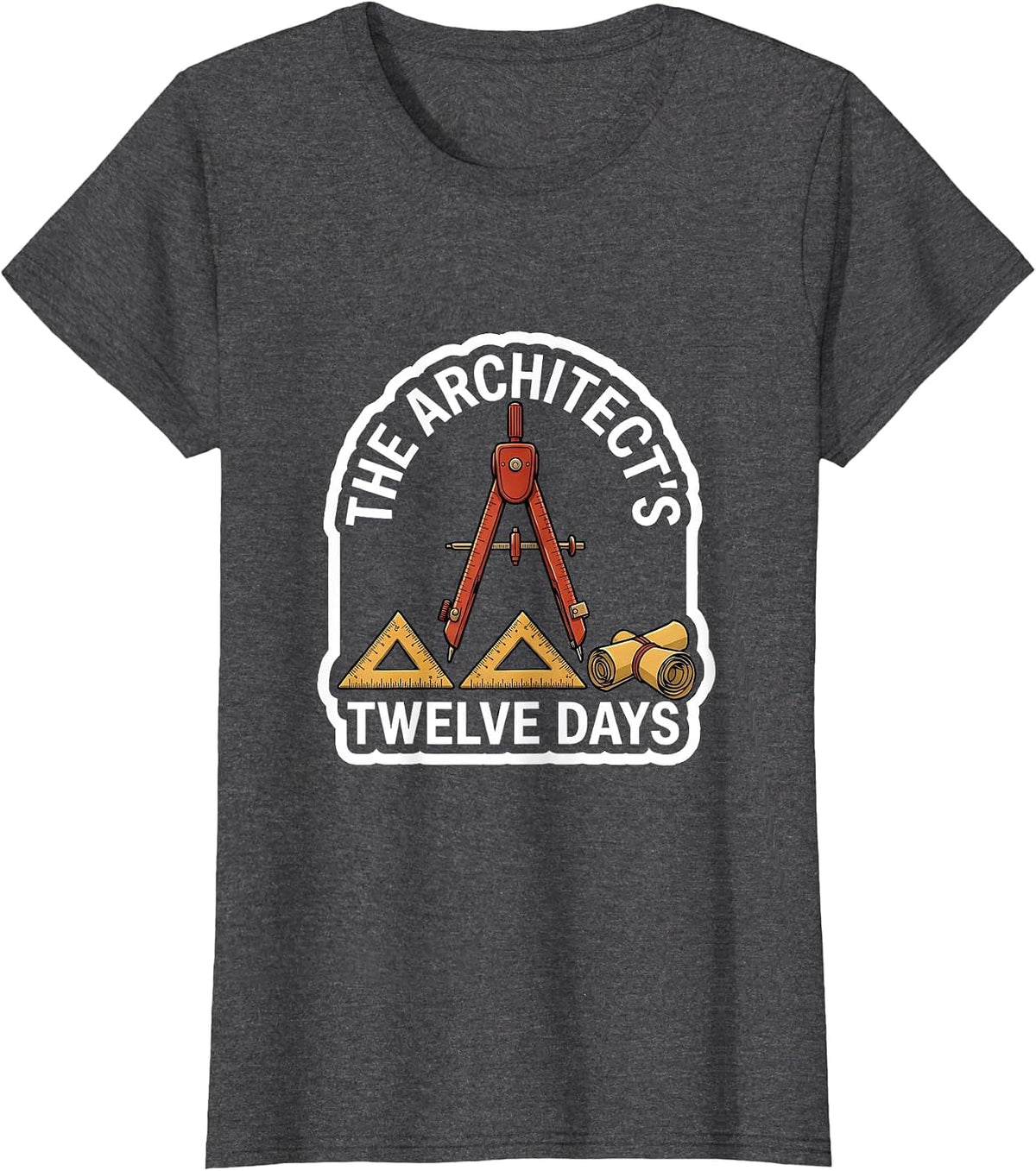 Women's The Architect's Twelve Days Funny Architect Christmas Carol T-Shirt - Dark Heather Grey