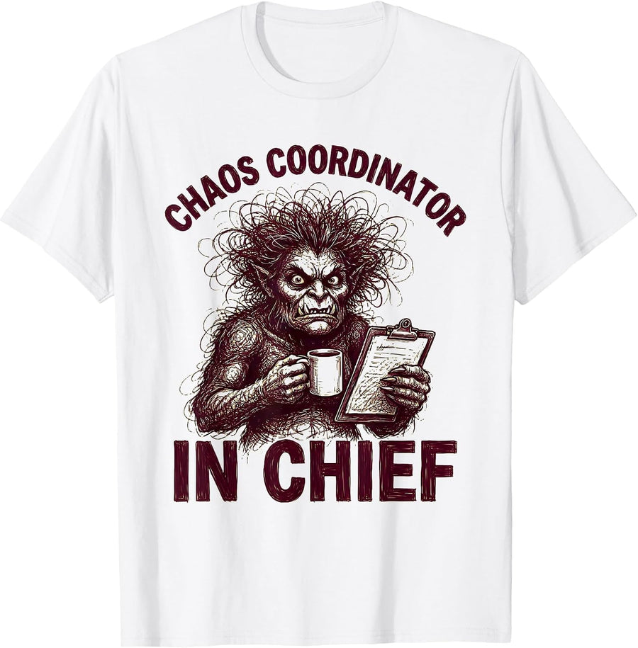 Men's Chaos Coordinator In Chief Momster Design T-Shirt - White