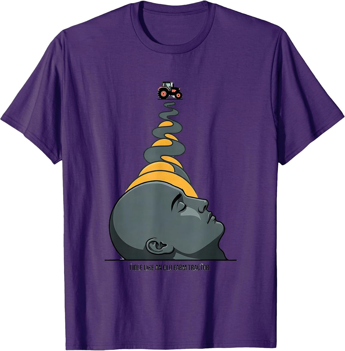I Idle Like An Old Farm Tractor Funny Farmer Tractor Lover T-Shirt - Purple