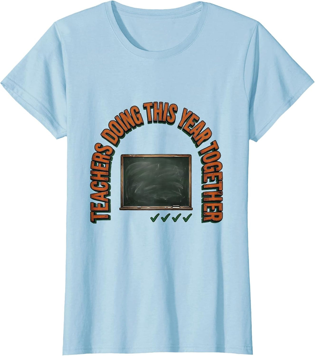 Teachers Doing This Year Together Vintage Teacher Crewneck T-Shirt - Baby Blue