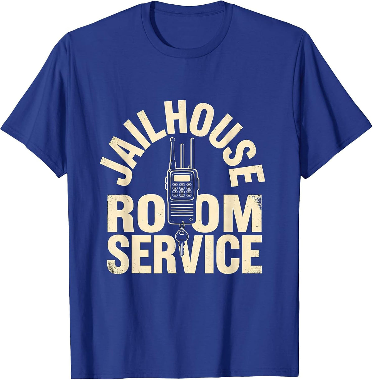 Jailhouse Room Service Funny Police Officer Correctional T-Shirt - Royal Blue
