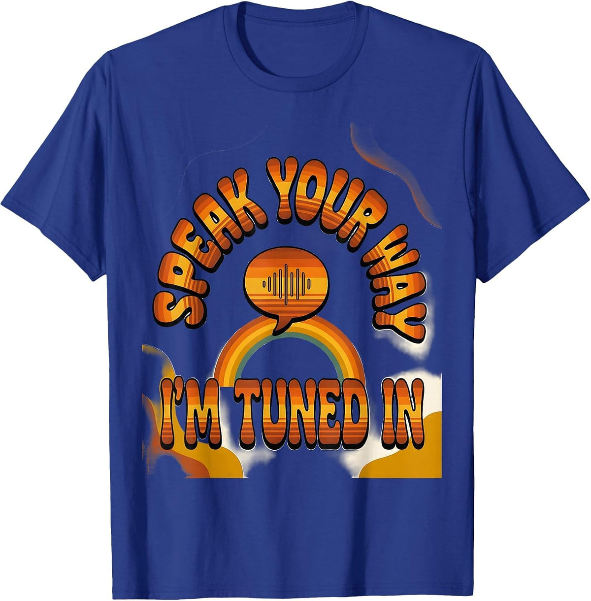 Speak Your Way, I'm Tuned In Retro Groovy Speech Language T-Shirt - Royal Blue