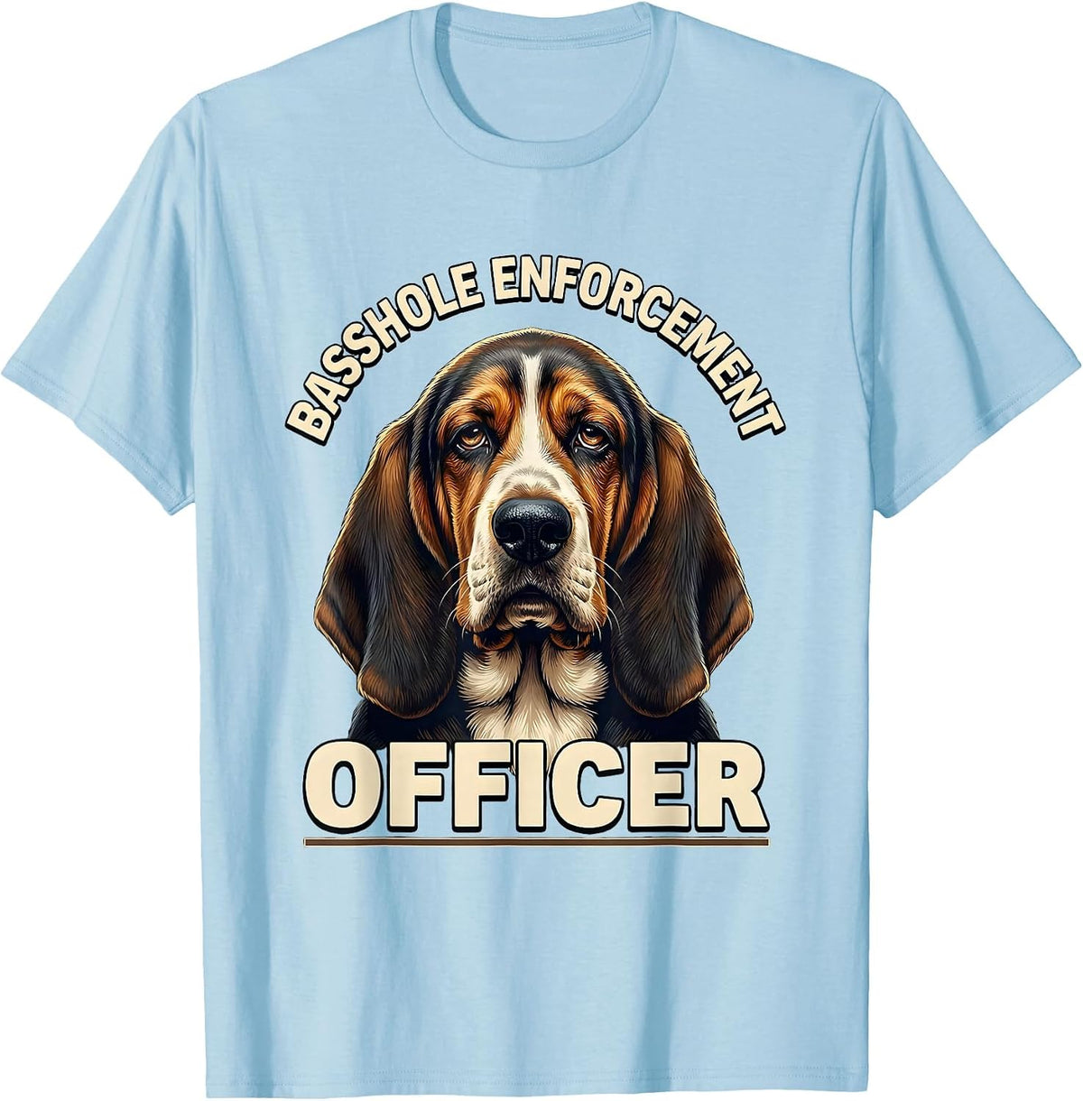 Men's Basshole Enforcement Officer Funny Basset Hound Dog Lover T-Shirt - Baby Blue