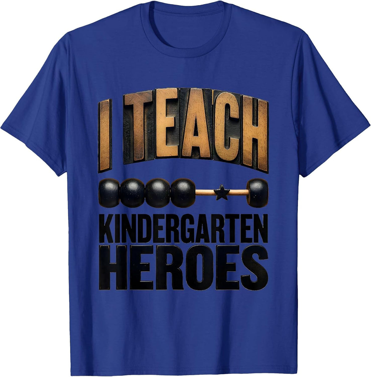 Men's I Teach Kindergarten Heroes Funny Teacher Gift Back T-Shirt - Royal Blue