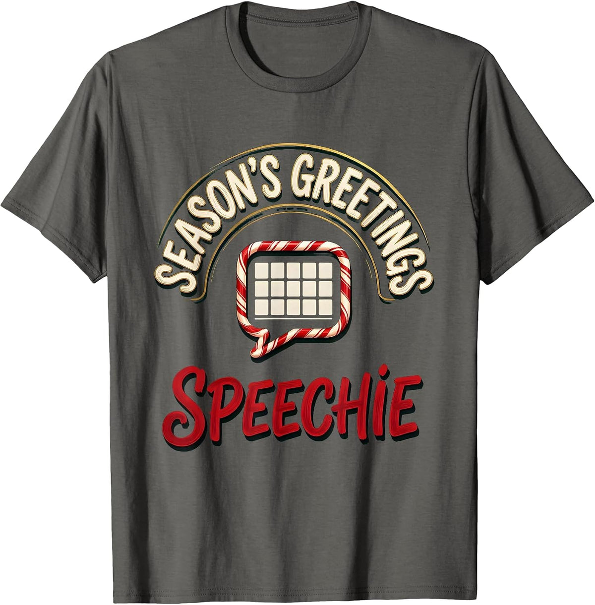 Season's Greetings Speechie Playful Holiday SLP Therapist T-Shirt - Asphalt Grey