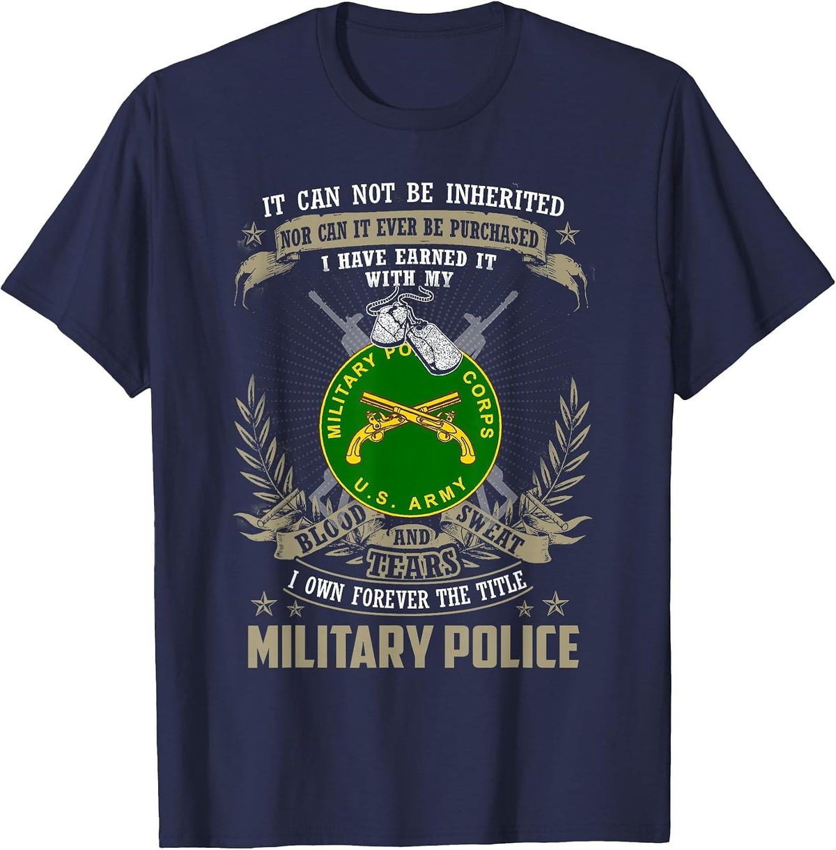 Military Police T-Shirt, It Can Not Be Inherited Or Purchase T-Shirt - Navy Blue