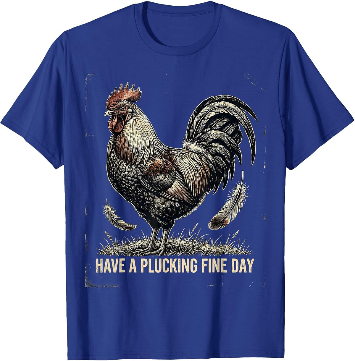 Men's Have A Plucking Fine Day Distressed Pheasant Hunting Upland T-Shirt - Royal Blue