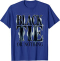 Black Tie or Nothing Tuxedo Graphic Design T-Shirt - Royal Blue
