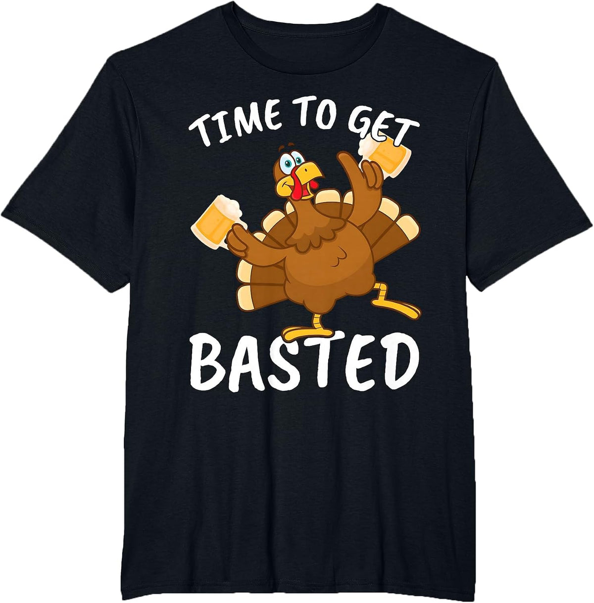 Time to Get Basted Funny Beer Thanksgiving Turkey Men Women T-Shirt - Black