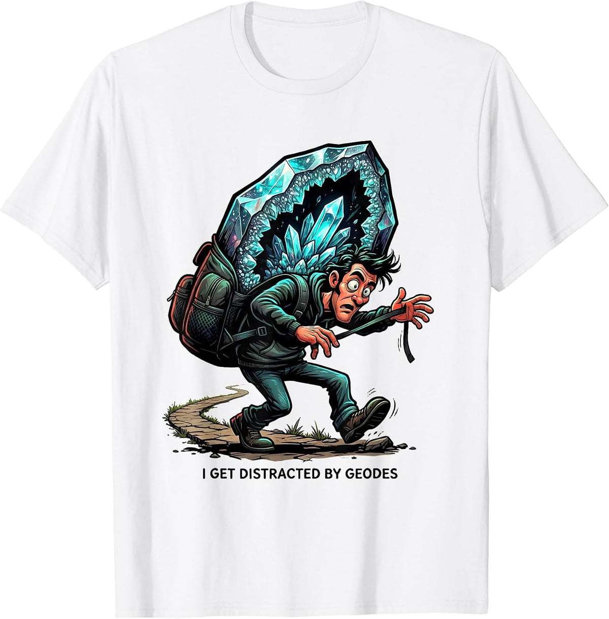 Men's I Get Distracted By Geodes Funny Rock Collector Geode Hunter T-Shirt - White