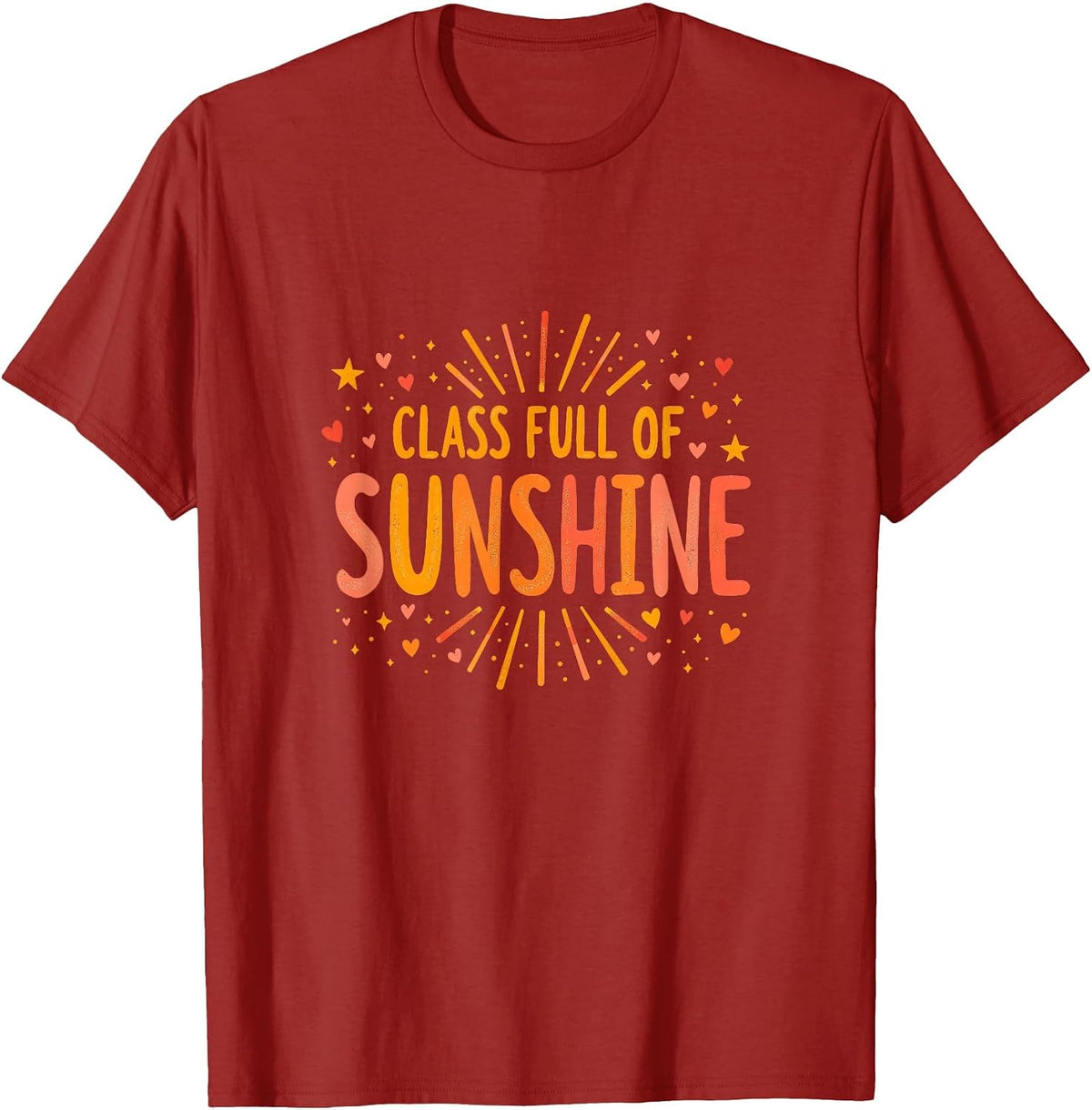Class Full of Sunshine Teacher Design T-Shirt - Cranberry Red