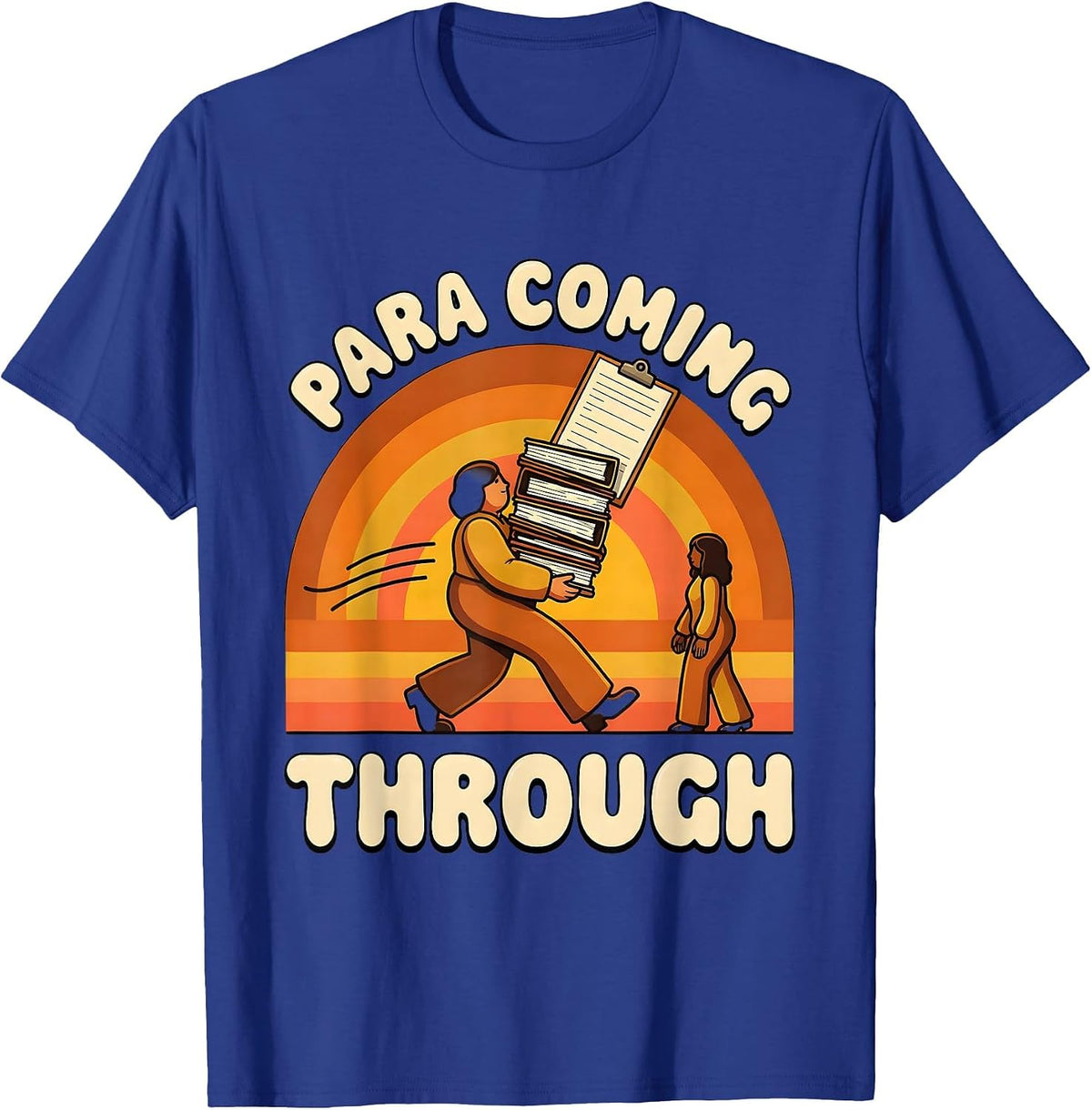 Men's Para Coming Through Retro 70s Paraeducator Work Humor T-Shirt - Royal Blue