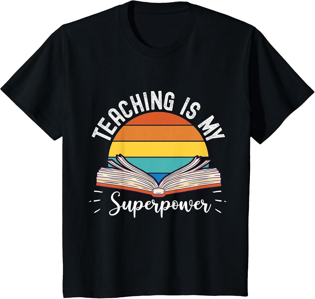 Teaching is My Superpower Back to School Teacher T-Shirt - Black