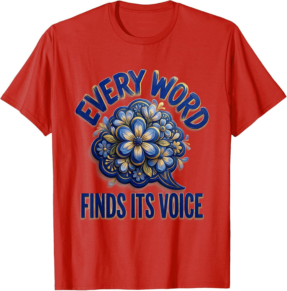 Men's Every Word Finds Its Voice Cute Speech Language Pathologist T-Shirt - Red