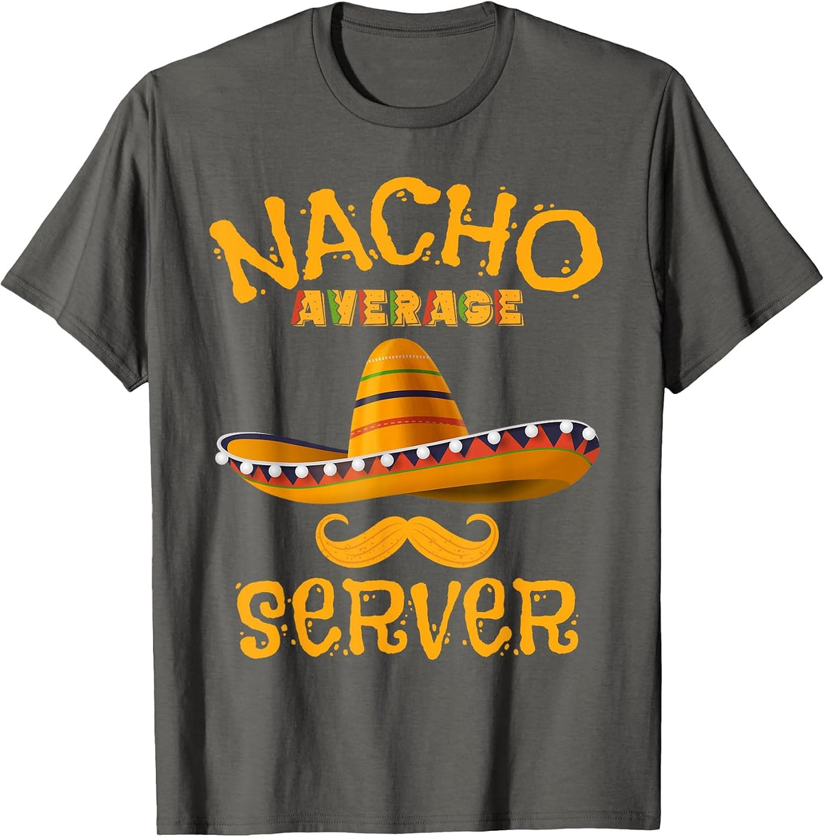 Server Funny Restaurant Waitress Joke Humor Cinco De Mayo T-Shirt - Asphalt Grey