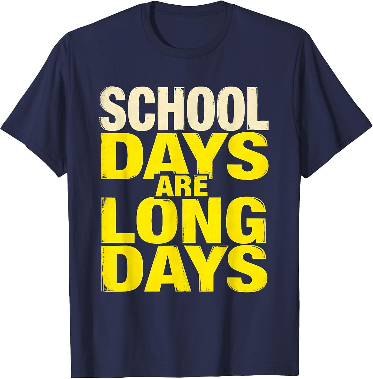 School Days Are Long Days Teacher Life Design T-Shirt - Navy Blue