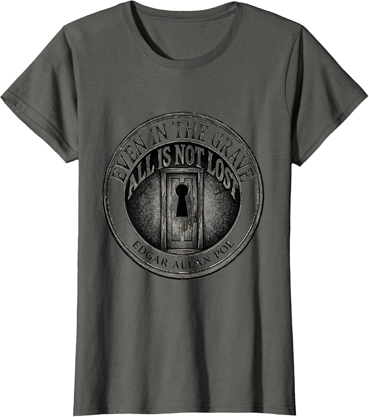 Women's Even In The Grave, All Is Not Lost — Edgar Allan Poe T-Shirt - Asphalt Grey