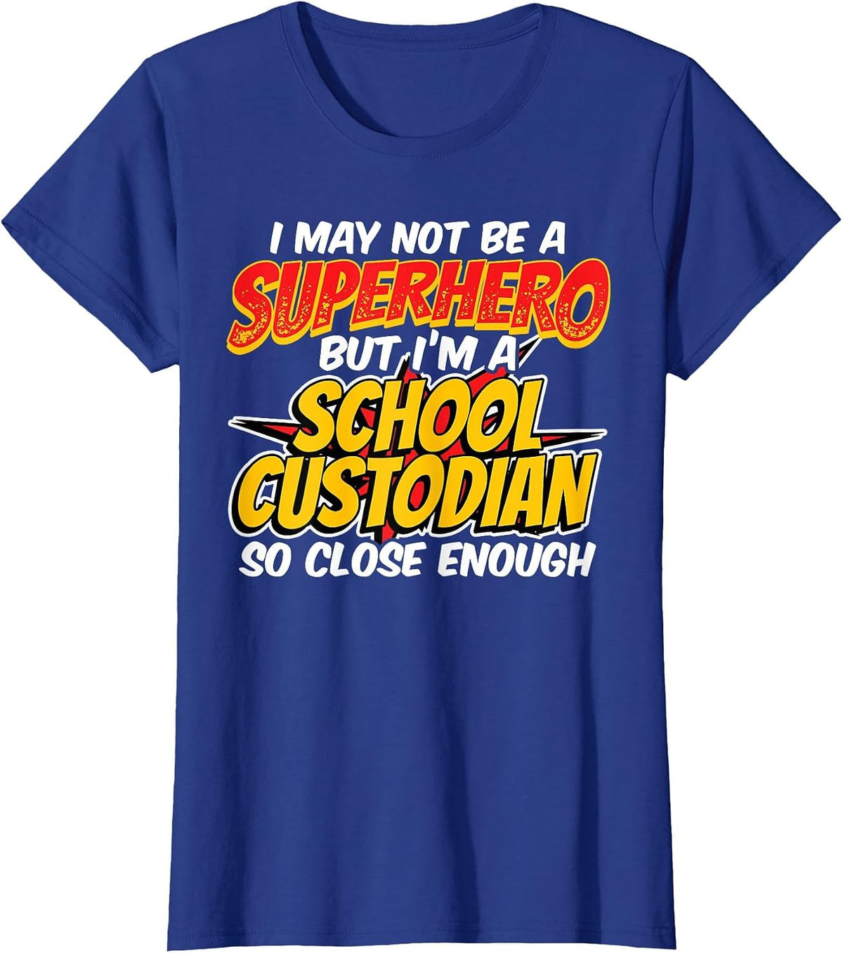 Custodian Super Hero - Funny School Custodian T-Shirt - Royal Blue