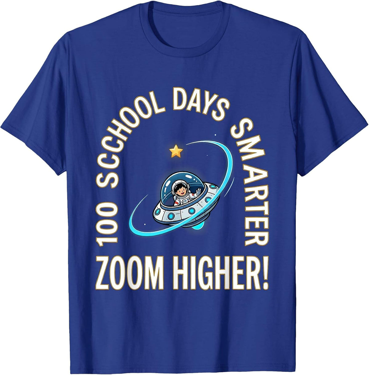 100 School Days Smarter Zoom Higher Cosmic Astronaut 100th T-Shirt - Royal Blue