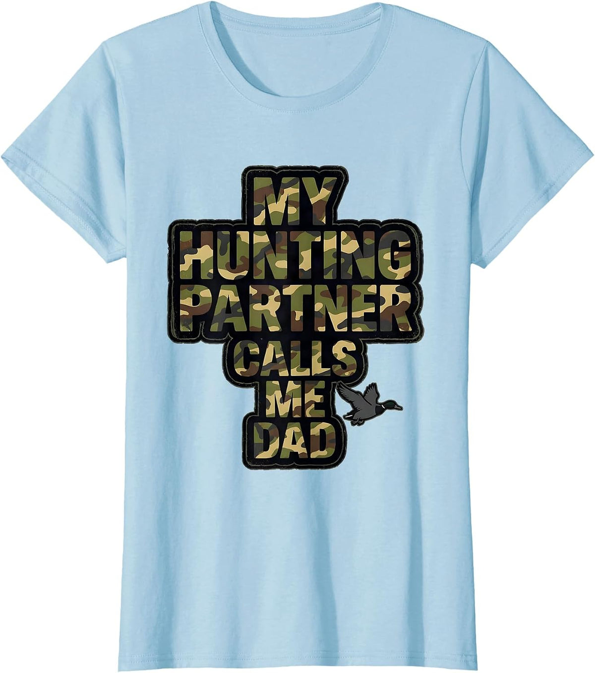 My Hunting Partner Calls Me Dad Bold Blocky Camo Duck T-Shirt - Baby Blue