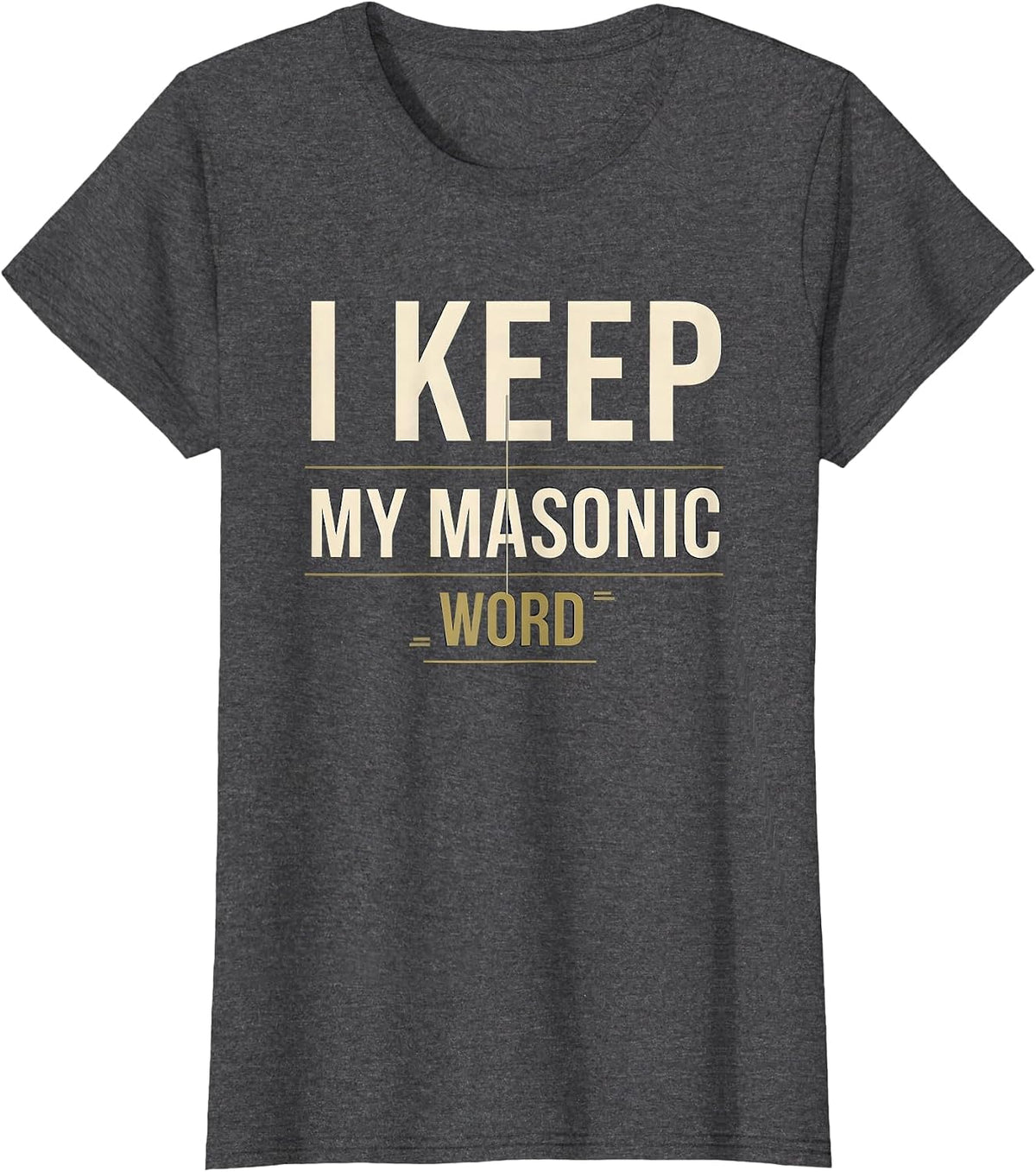 Women's I Keep My Masonic Word Freemason Brotherhood Pride Christmas T-Shirt - Dark Heather Grey