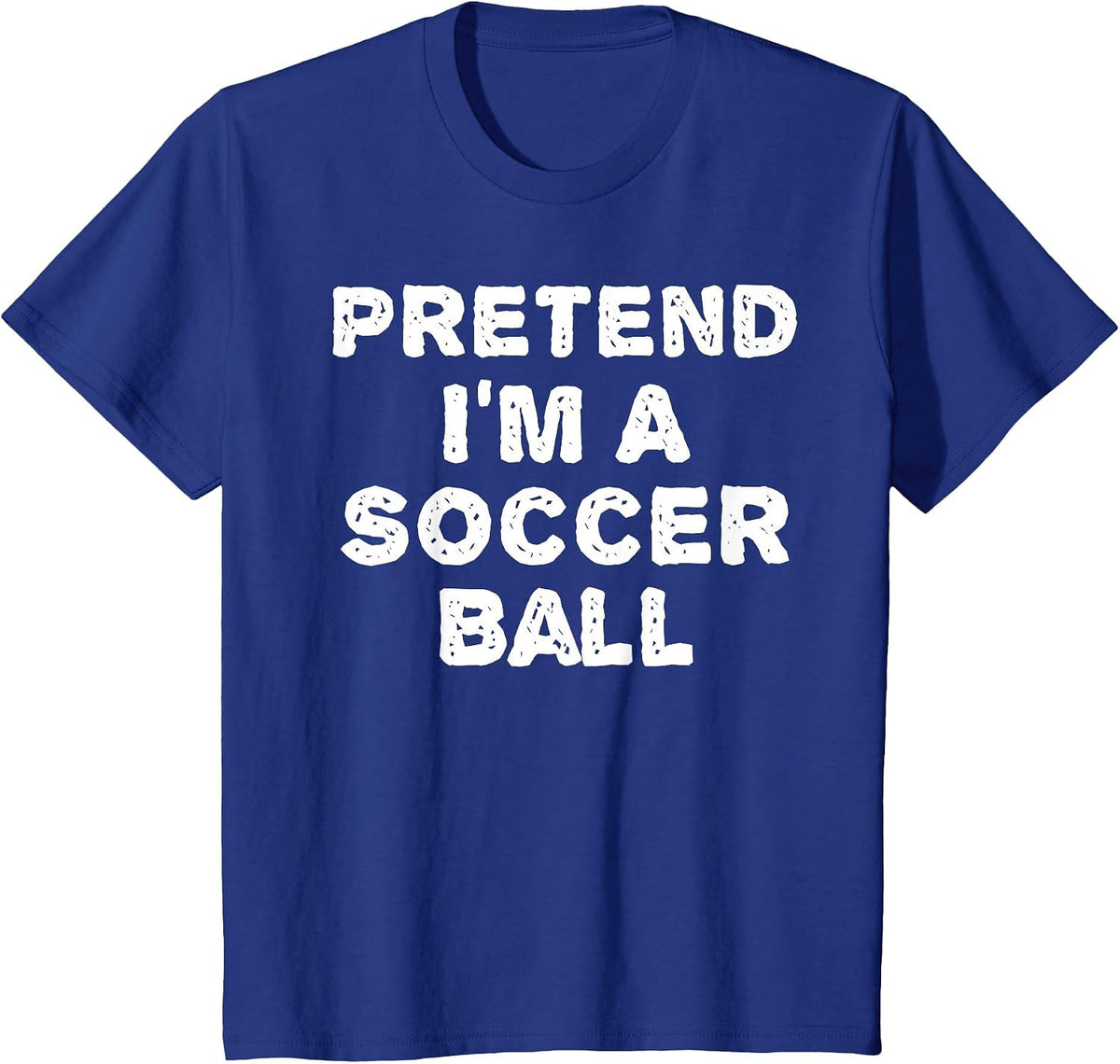 Pretend I'm A Soccer Ball Funny Halloween DIY Costume T-Shirt - Royal Blue