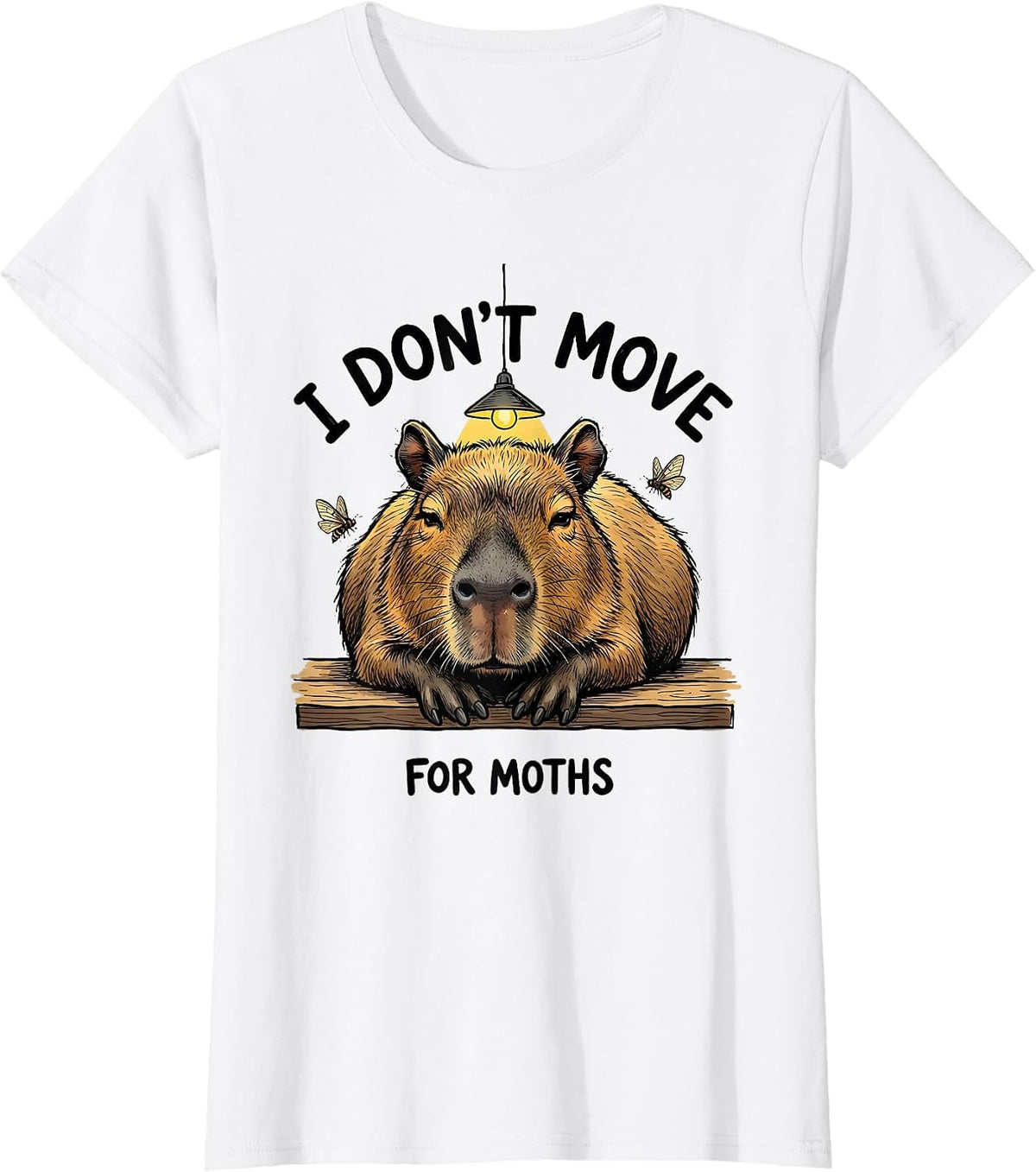 Women's i dont move for moths Funny Capybara Meme Animal Humor T-Shirt - White