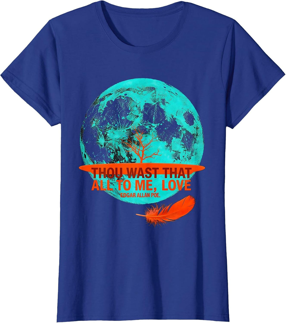 Women's Thou Wast That All To Me, Love — Edgar Allan Poe Gothic T-Shirt - Royal Blue