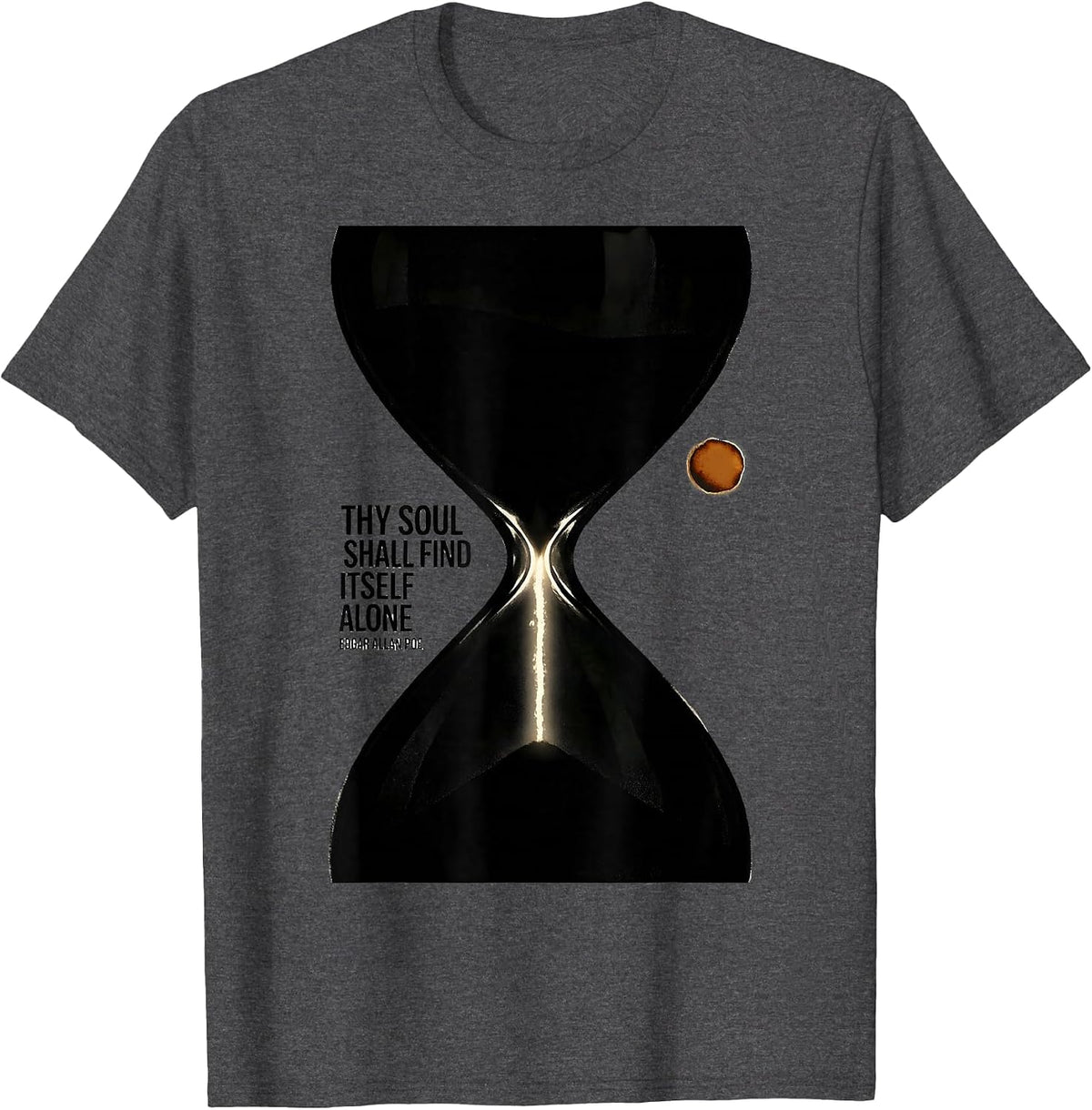 Thy Soul Shall Find Itself Alone Edgar Allan Poe Literary T-Shirt - Dark Heather Grey