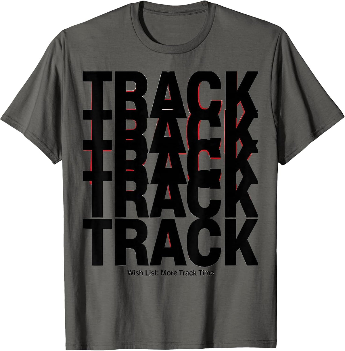 Men's Wish List: More Track Time Funny Track and Field Runner Gift T-Shirt - Asphalt Grey