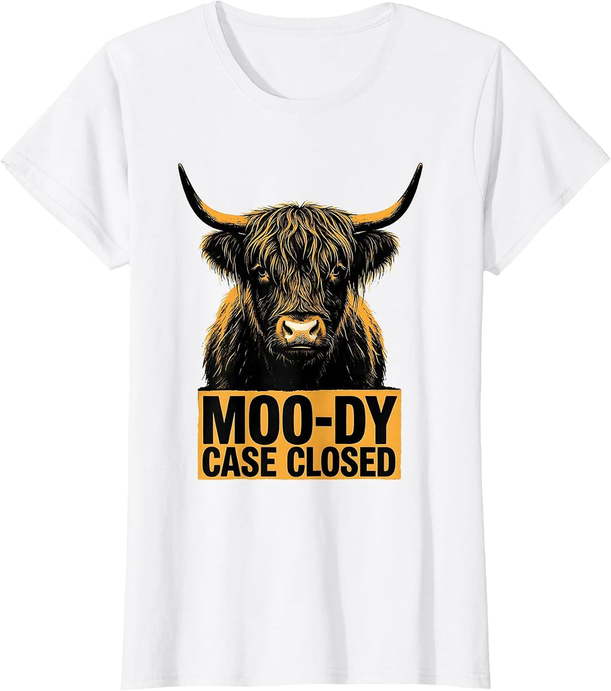Moo-Dy, Case Closed Funny Highland Cow Farm Animal Humor T-Shirt - White
