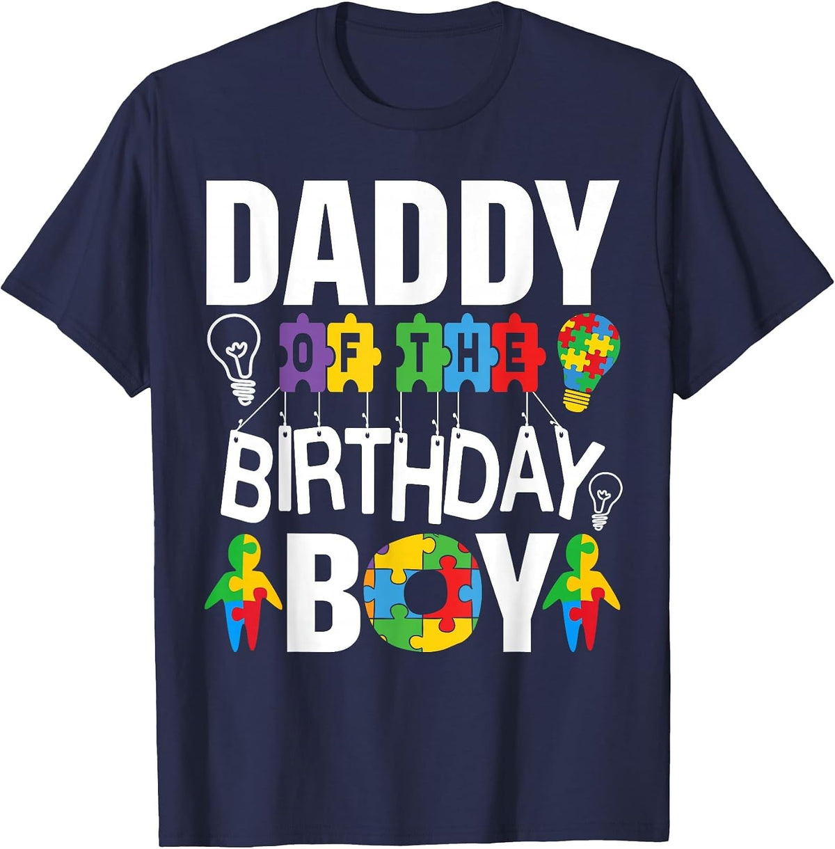 Daddy of The Birthday Boy Autism Dad T-Shirt - Navy Blue