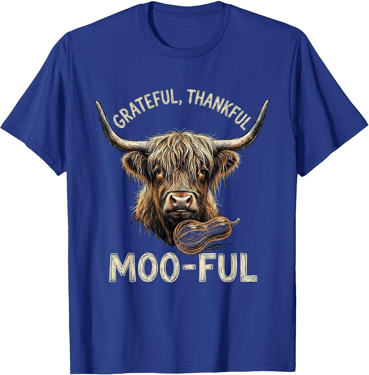 Grateful, Thankful, Moo-ful Funny Highland Cow Farm Animal T-Shirt - Royal Blue