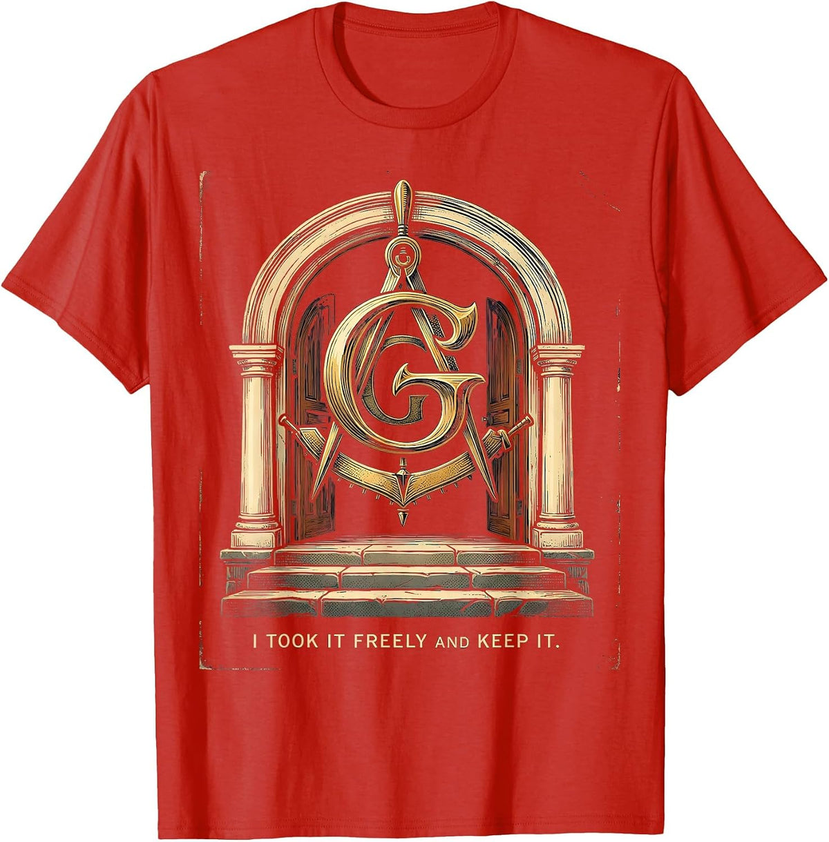 Men's I Took It Freely And Keep It Vintage Freemason Square T-Shirt - Red