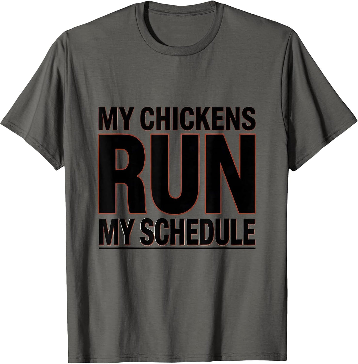My Chickens Run My Schedule Funny Chicken Lover Farming T-Shirt - Asphalt Grey