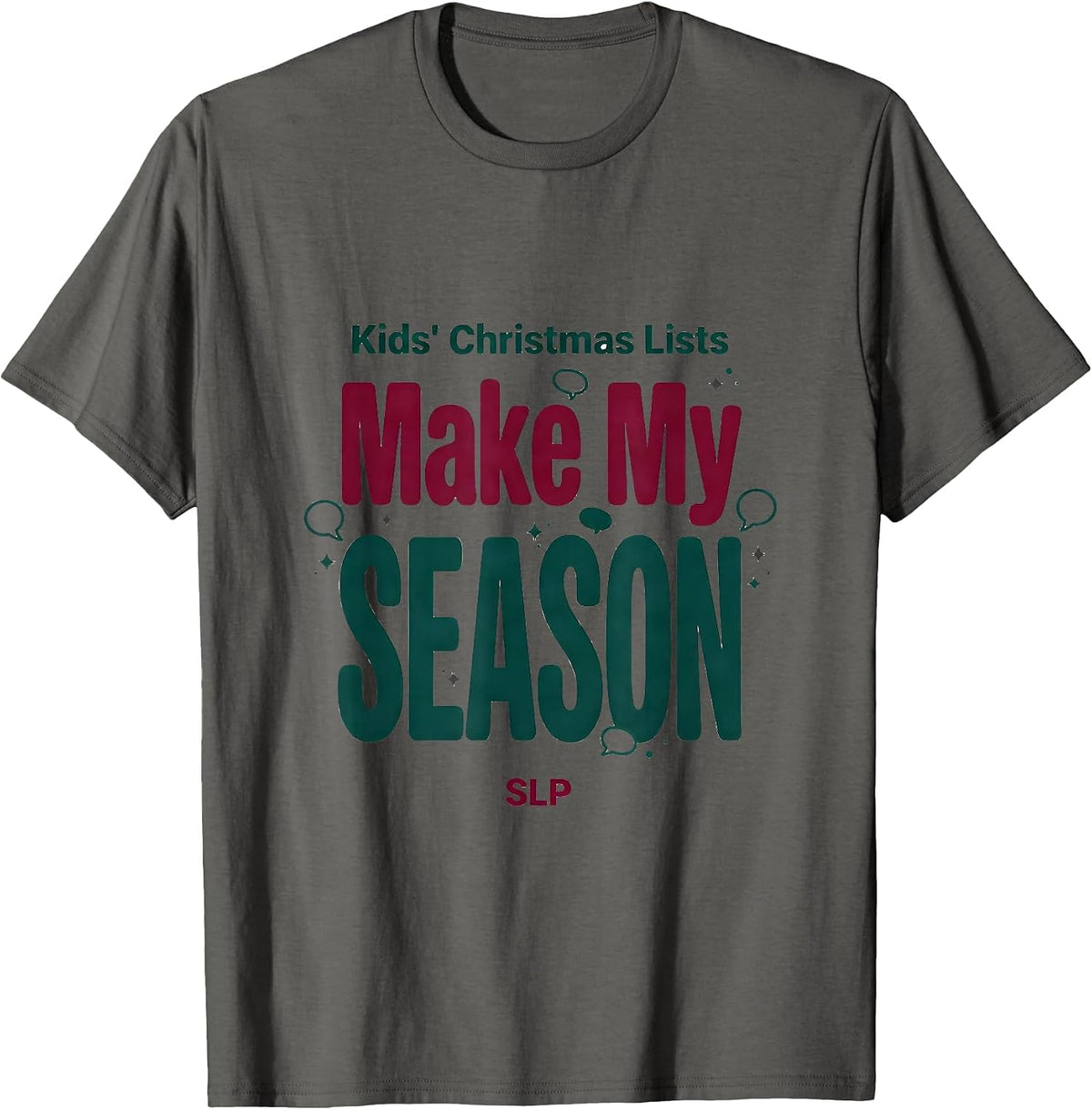 Kids' Christmas Lists Make My Season, SLP Therapist T-Shirt - Asphalt Grey
