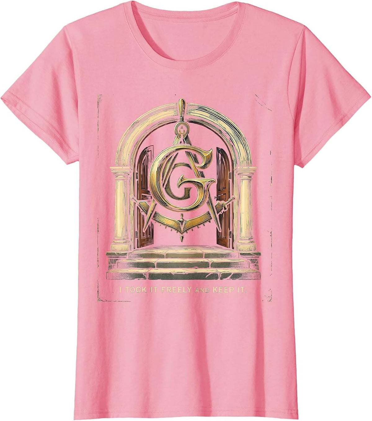 Women's I Took It Freely And Keep It Vintage Freemason Square T-Shirt - Pink