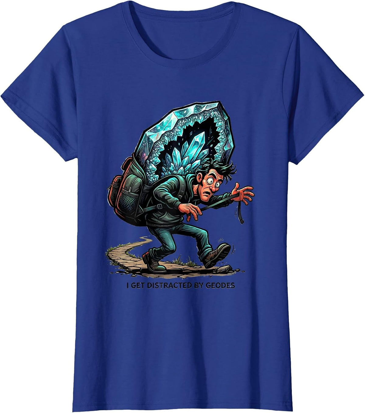 Women's I Get Distracted By Geodes Funny Rock Collector Geode Hunter T-Shirt - Royal Blue