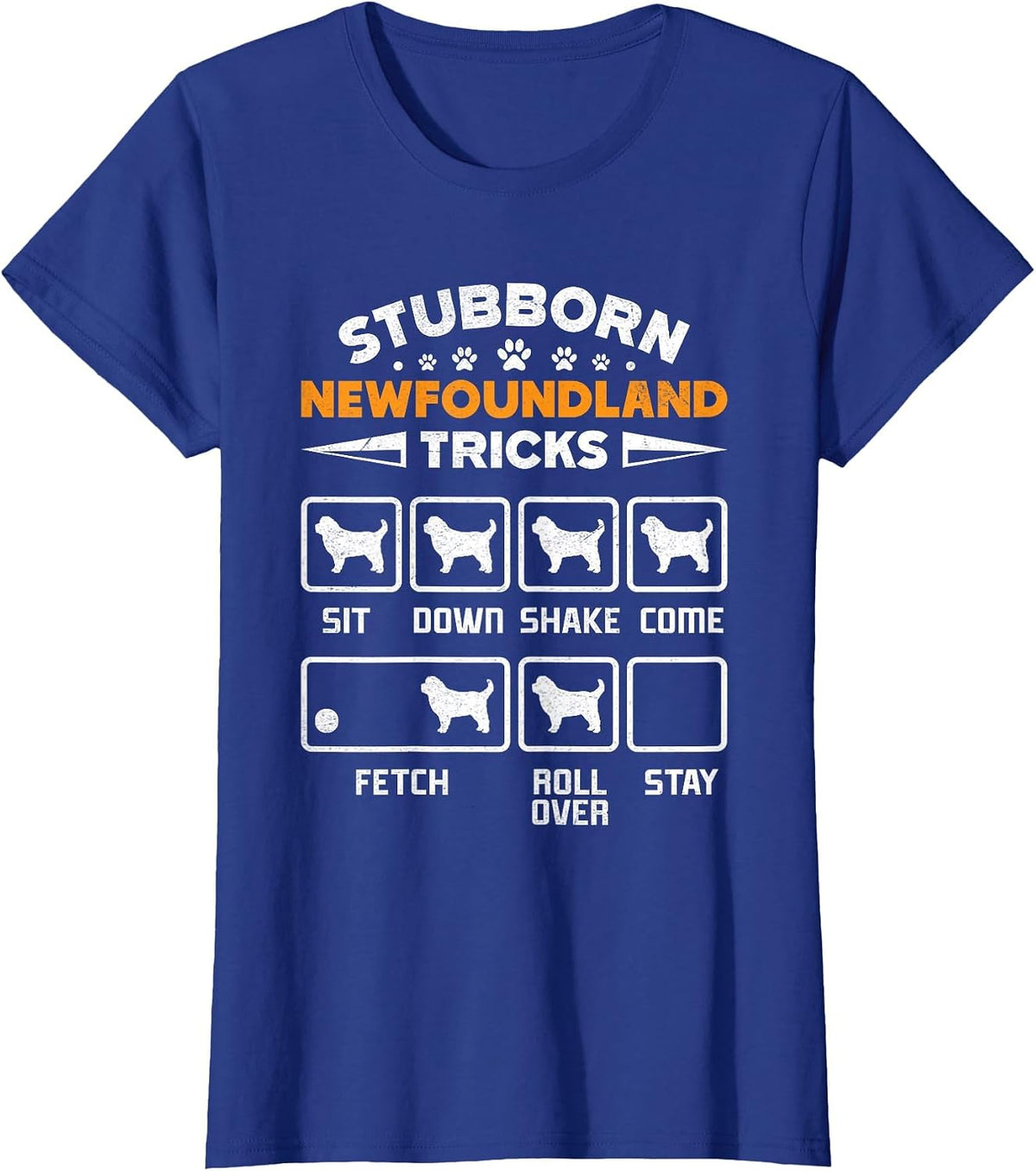 Newfie Stubborn Newfoundland Tricks Funny Newfoundland T-Shirt - Royal Blue