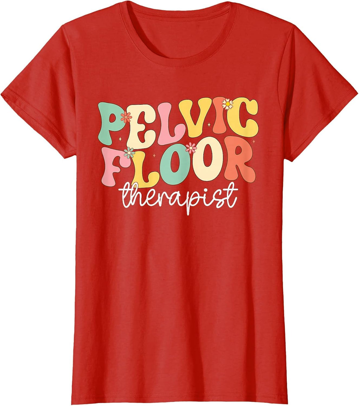 Retro Groovy Pelvic Floor Physical Therapist Physiotherapist T-Shirt - Red