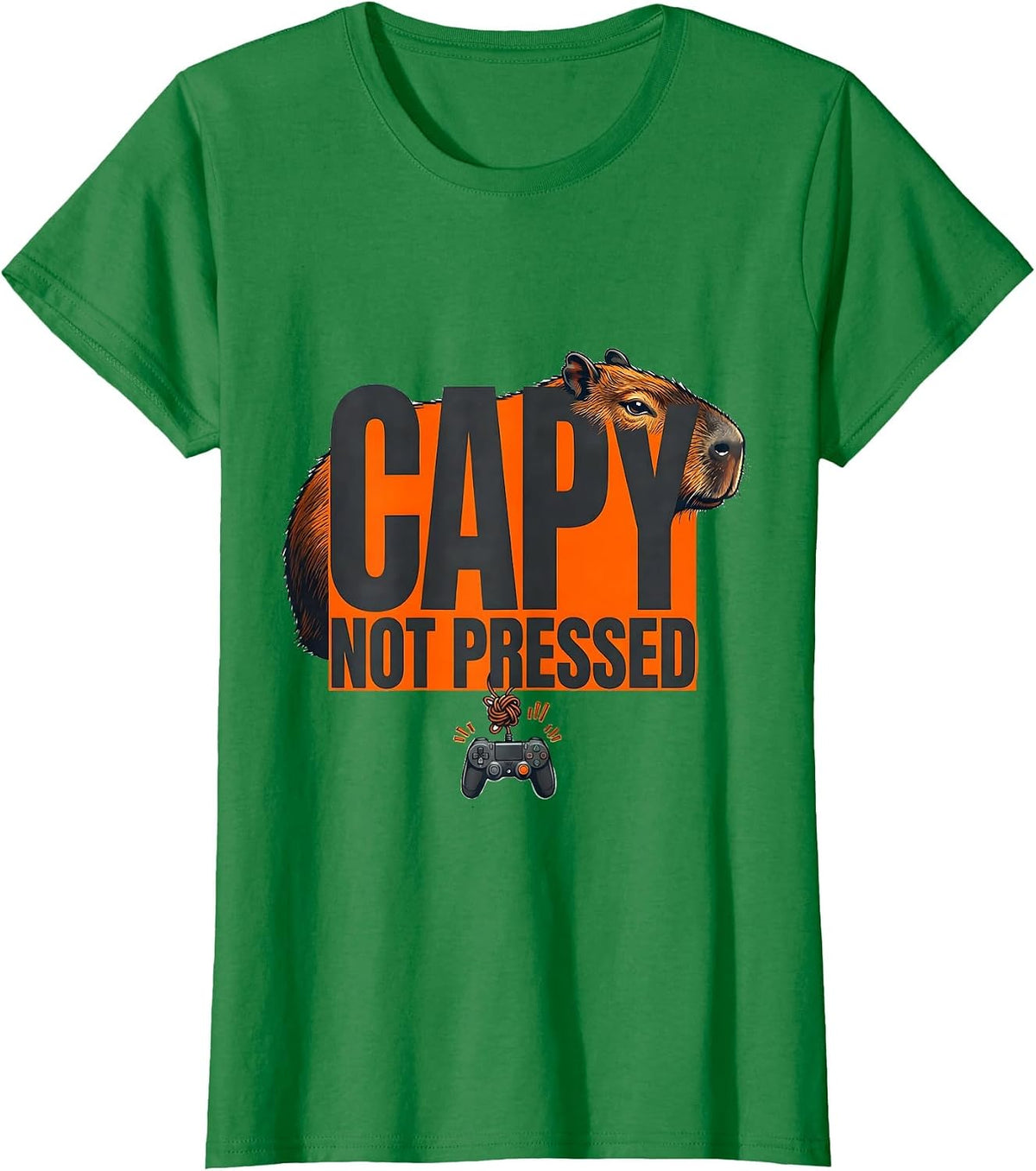 Women's Capy, Not Pressed Funny Capybara Gaming Meme Youth Humor T-Shirt - Kelly Green