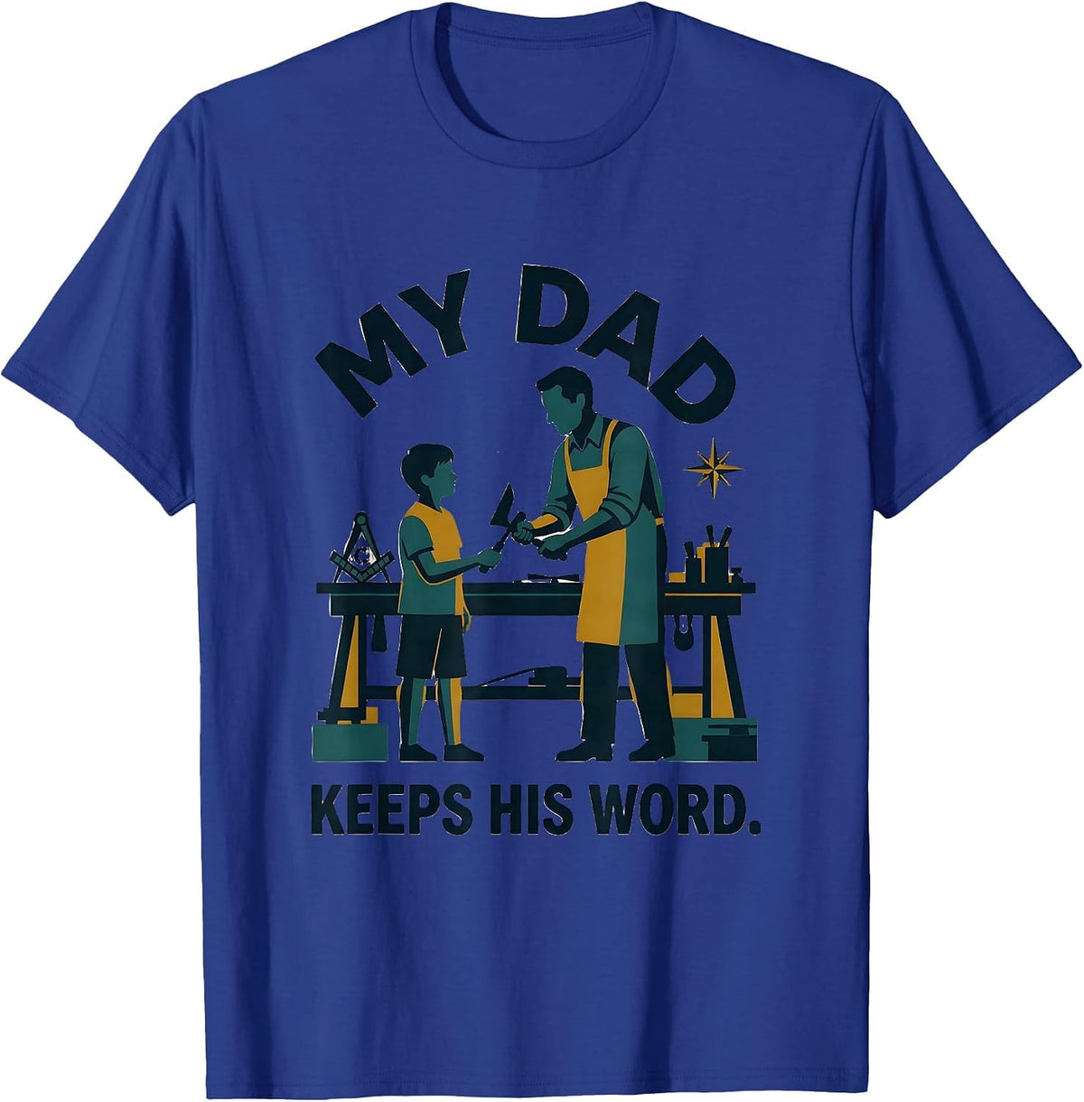 My Dad Keeps His Word Midcentury Modern Freemason Fraternal T-Shirt - Royal Blue