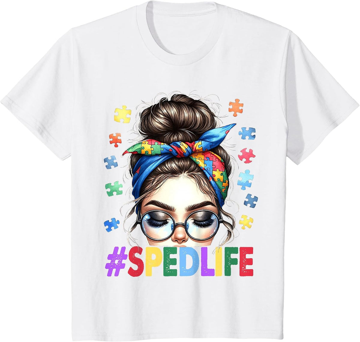 Sped Life Autism Awareness Messy Bun Special Education Teach T-Shirt - White