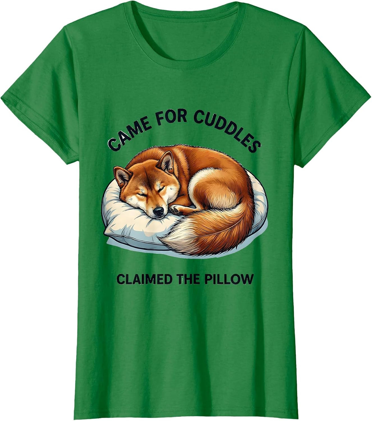 Women's Came For Cuddles, Claimed The Pillow Shiba Inu Sleepshirt T-Shirt - Kelly Green