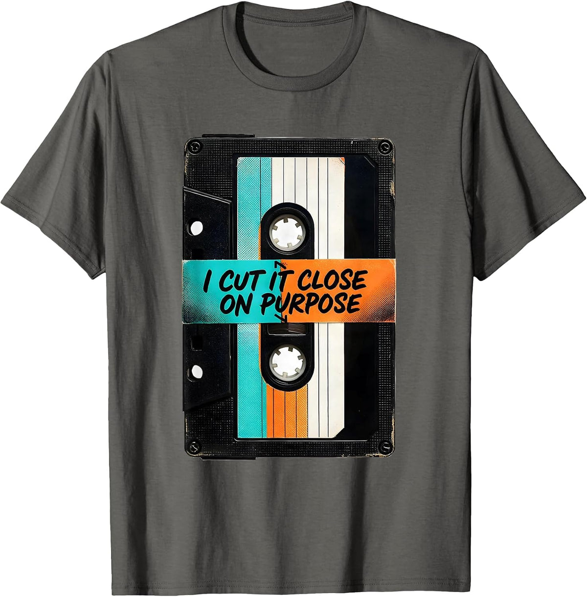 I Cut It Close On Purpose Vintage Cassette Tape Retro Music T-Shirt - Asphalt Grey