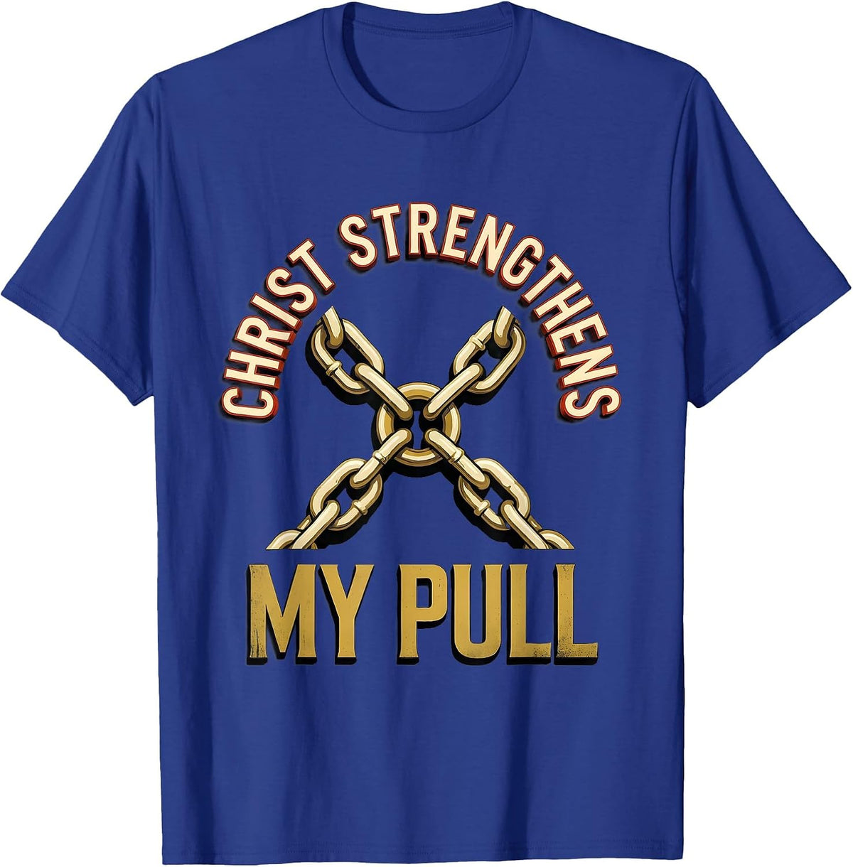 Men's Christ Strengthens My Pull Faith Workout Gym Christian T-Shirt - Royal Blue