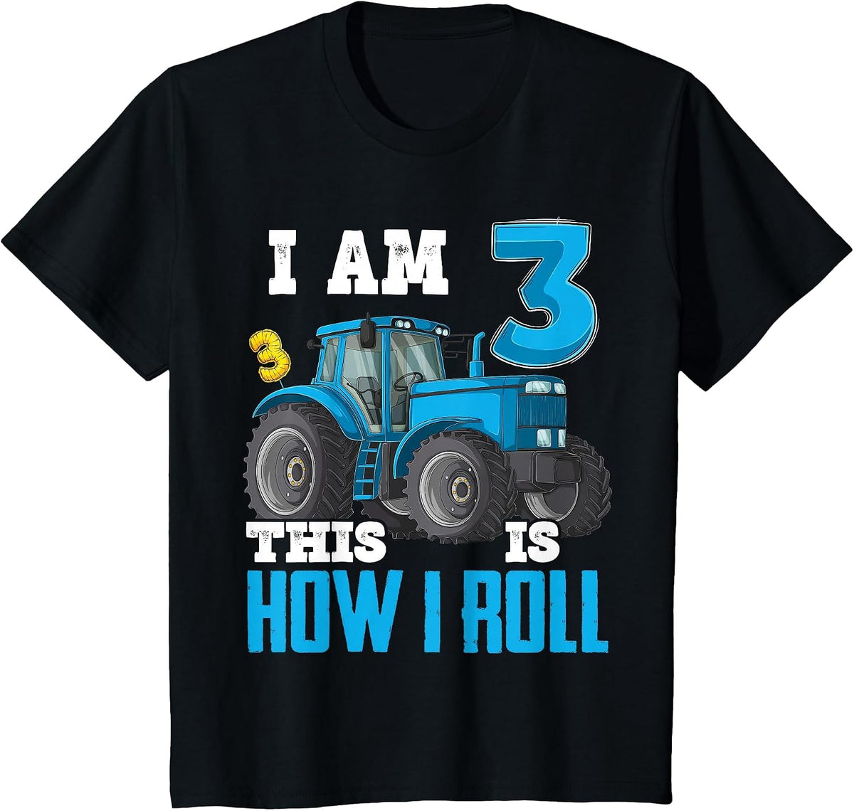 I Am 3 This is How I Roll 3rd Birthday Three Years Tractor T-Shirt - Black