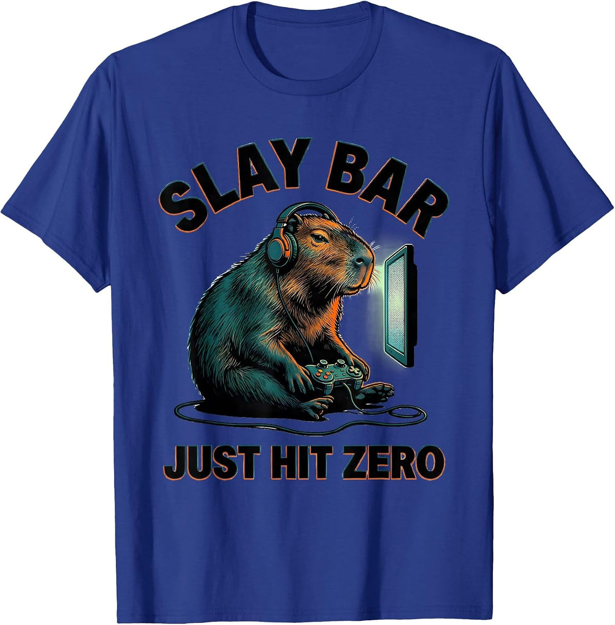 Slay Bar Just Hit Zero Funny Capybara Gamer Bruh Meme Humor T-Shirt - Royal Blue