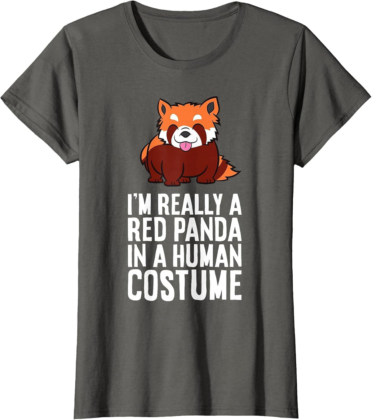 I'm A Red Panda in A Human Costume T-Shirt - Asphalt Grey
