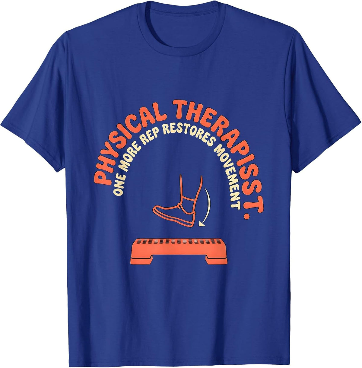Men's Physical Therapist One More Rep Restores Movement Retro T-Shirt - Royal Blue